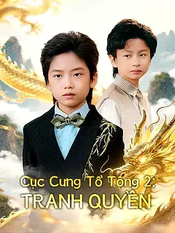 Cục Cưng Tổ Tông 2: Tranh Quyền