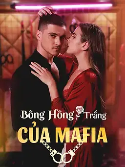Bông Hồng Trắng Của Mafia
