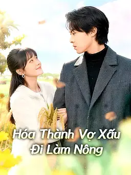 Hóa Thành Vợ Xấu Đi Làm Nông