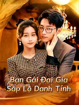 Bạn Gái Đại Gia Sắp Lộ Danh Tính