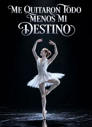 Me Quitaron Todo Menos Mi Destino