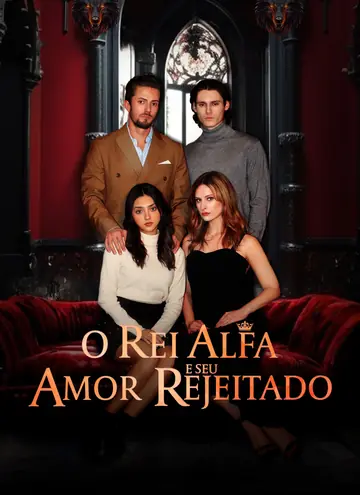 O Rei Alfa e Seu Amor Rejeitado
