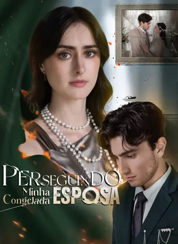 Perseguindo Minha Esposa Congelada