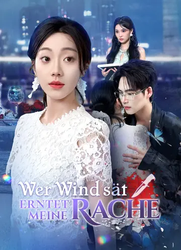 Wer Wind sät erntet meine Rache