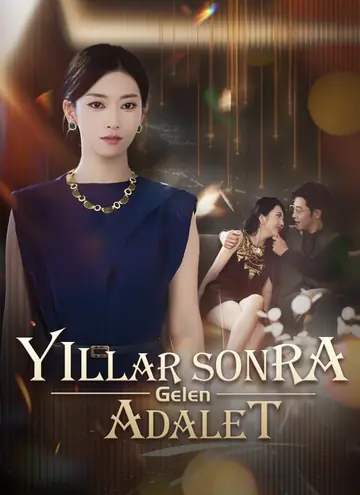 Yıllar Sonra Gelen Adalet