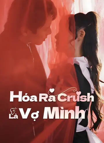 Hóa Ra Crush Là Vợ Mình