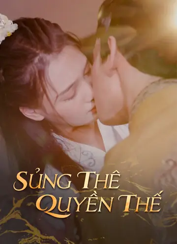 Sủng Thê Quyền Thế