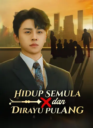 Hidup Semula dan Dirayu Pulang