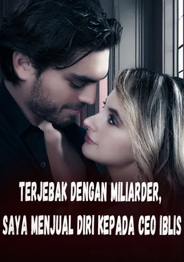 Terjebak Dengan Miliarder, Saya Menjual Diri Kepada CEO Iblis