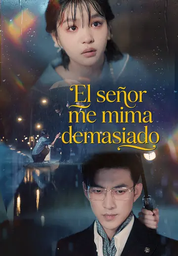 El señor me mima demasiado