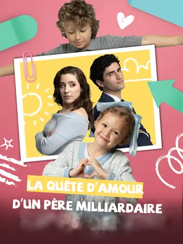 La quête d'amour d'un père milliardaire