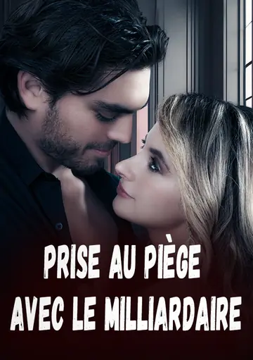 Prise au piège avec le milliardaire