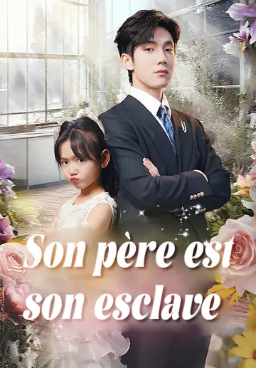 Son père est son esclave