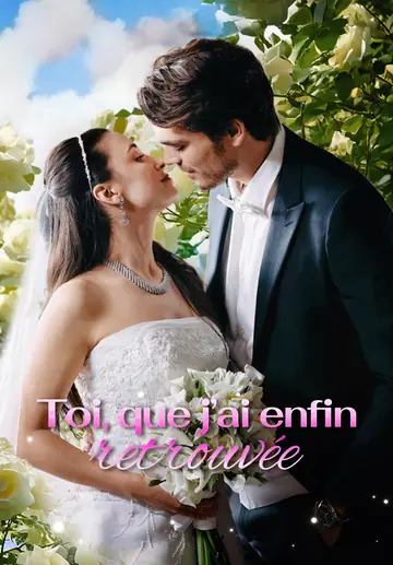 Toi, que j’ai enfin retrouvée