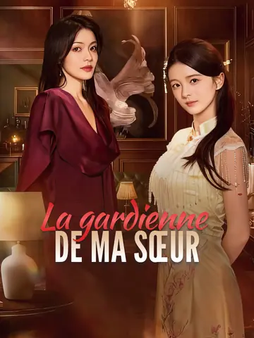 La gardienne de ma sœur