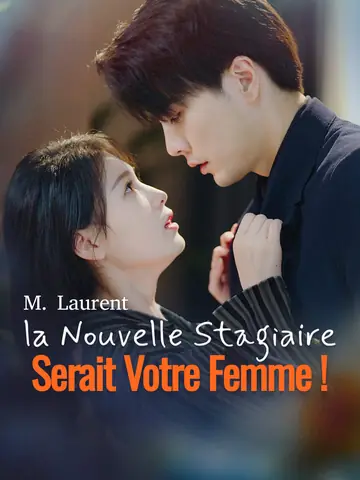 M. Laurent, la Nouvelle Stagiaire Serait Votre Femme !