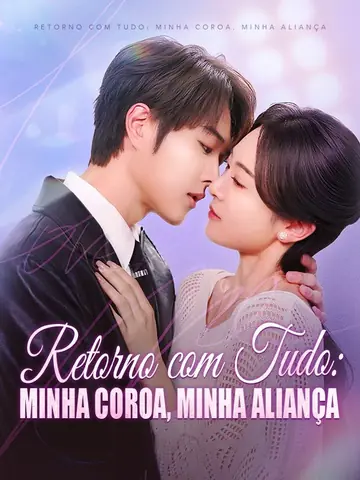 Retorno com Tudo: Minha Coroa, Minha Aliança