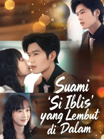 Suami 'Si Iblis' yang Lembut di Dalam