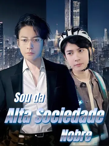 Sou da Alta Sociedade Nobre