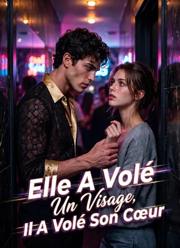 Elle A Volé Un Visage, Il A Volé Son Cœur