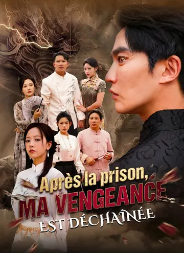 Après la prison, ma vengeance est déchaînée