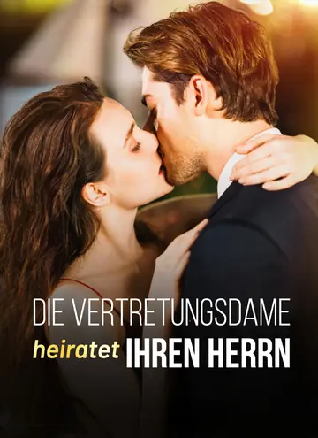 Die Vertretungsdame Heiratet ihren Herrn Richtig