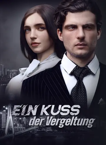 [Synchron]Ein Kuss der Vergeltung