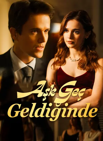 Aşk Geç Geldiğinde