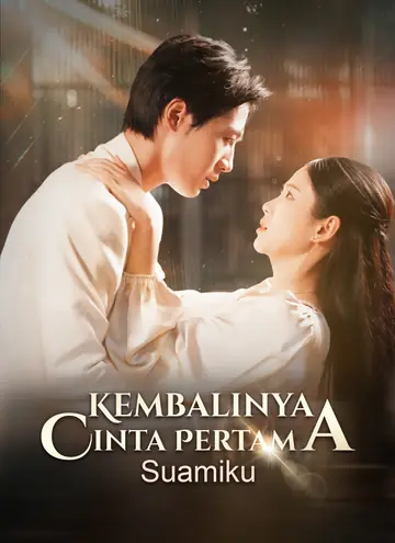 [Dubbing]Kembalinya Cinta Pertama Suamiku