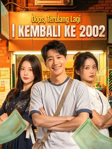 Oops, Terulang Lagi: | Kembali ke 2002(Sulih Suara)