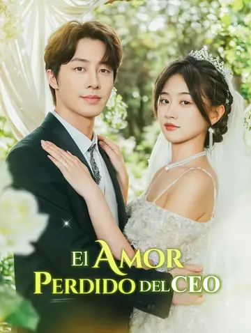 El Amor Perdido del CEO(Doblado)