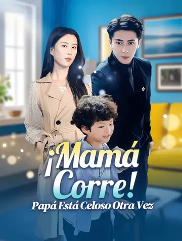 ¡Mamá, Corre!Papá Está Celoso Otra Vez(Doblado)