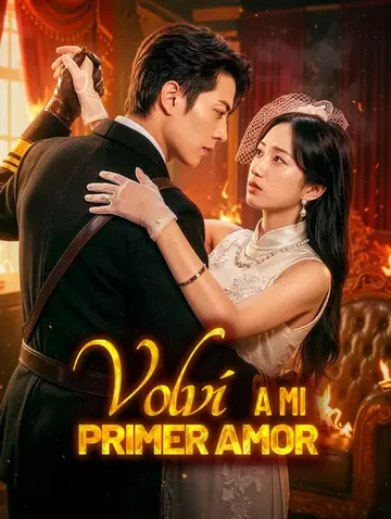 Volví a Mi Primer Amor(Doblado)