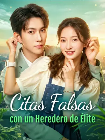 Citas Falsas con un Heredero de Élite(Doblado)