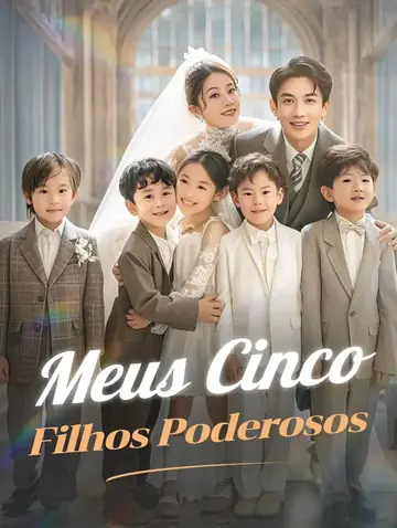 Meus Cinco Filhos Poderosos(Dublado)