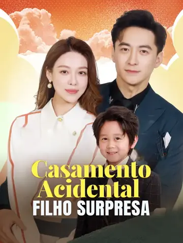 Casamento Acidental Filho Surpresa(Dublado)