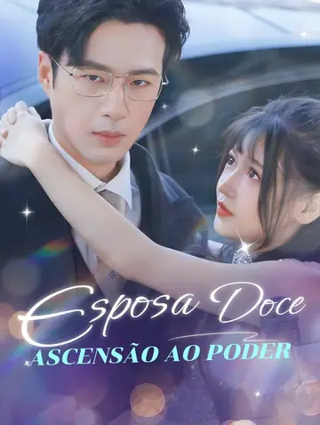 Esposa DoceAscensão ao Poder(Dublado)