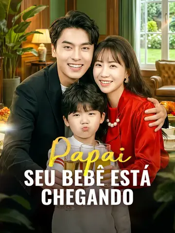Papai, Seu Bebê Está Chegando(Dublado)