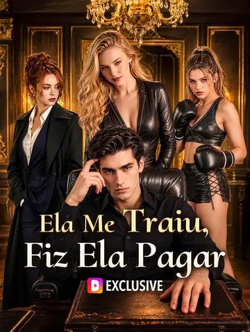 Ela Me Traiu, Fiz Ela Pagar
