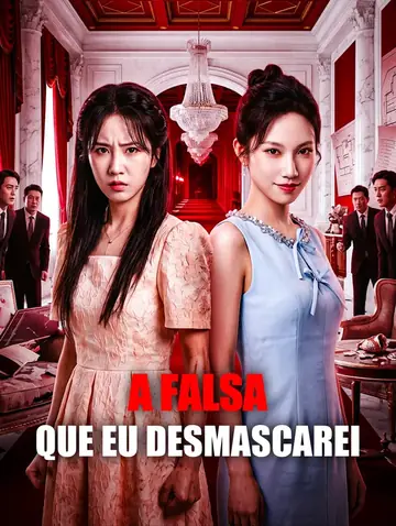 A Falsa que Eu Desmascarei(Dublado)
