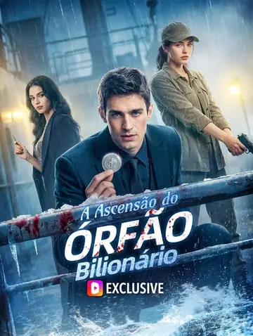 A Ascensão do Órfão Bilionário(Dublado)