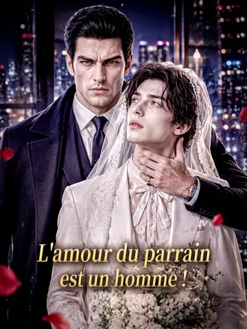 L'amour du parrain est un homme !