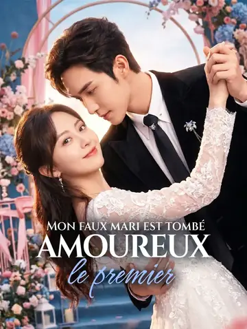Mon faux mari est tombé amoureux le premier(Doublé)