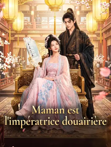 Maman est l'impératrice douairière