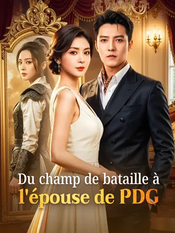 Du champ de bataille à l'épouse de PDG(Doublé)
