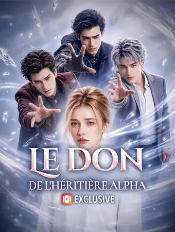 Le don de l'héritière Alpha(Doublé)
