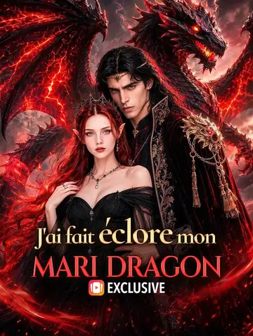J'ai fait éclore mon mari dragon
