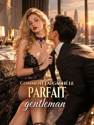 Comment j'ai gâché le parfait gentleman