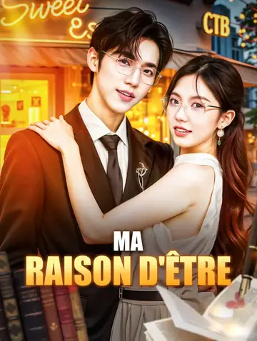 Ma raison d'être(Doublé)