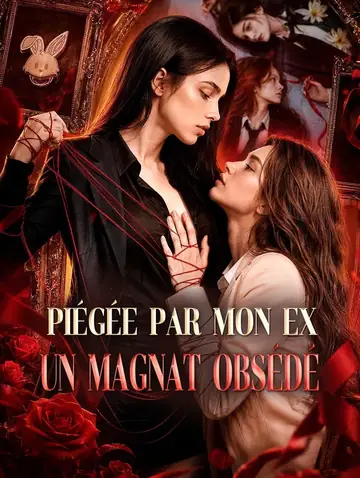 Piégée par mon ex, un magnat obsédé